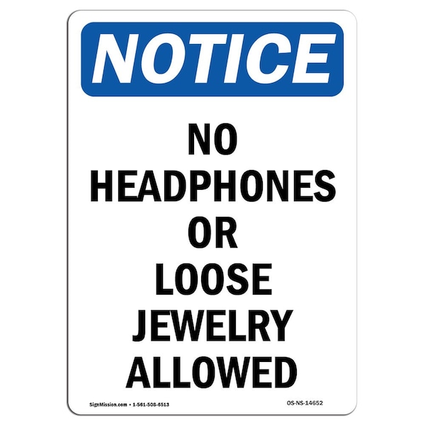 Signmission OSHA Notice, 5" Height, No Headphones Or Loose Jewelry Allowed Sign, 5" X 3.5", Portrait OS-NS-D-35-V-14652 - main